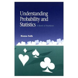 Knjiga Understanding Probability and Statistics Ruma Falk