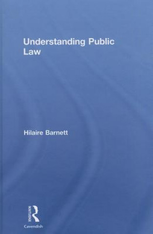 Livre Understanding Public Law Hilaire Barnett