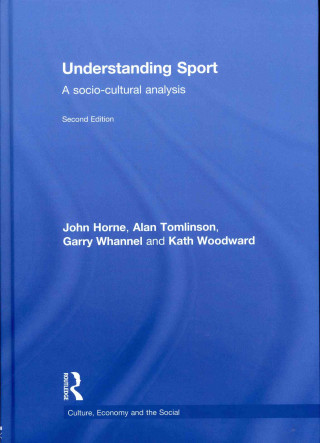 Kniha Understanding Sport Kath Woodward