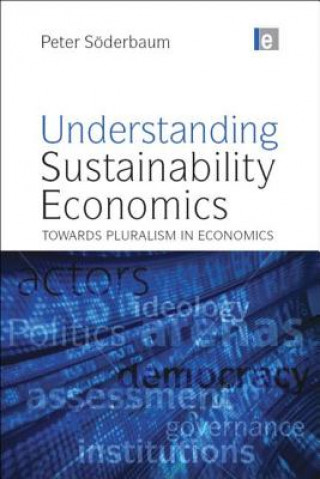 Kniha Understanding Sustainability Economics Peter Soderbaum