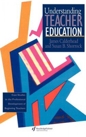 Kniha Understanding Teacher Education Susan B. Shorrock