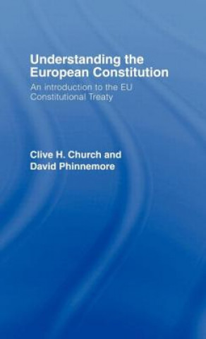 Книга Understanding the European Constitution Clive H. Church