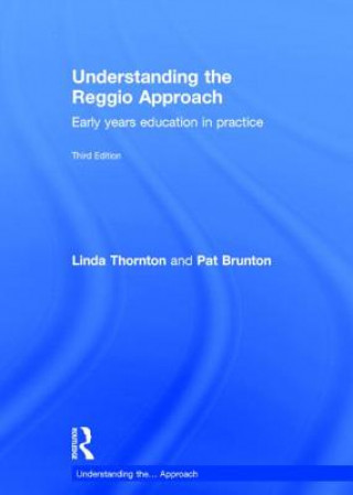Könyv Understanding the Reggio Approach Linda Thornton