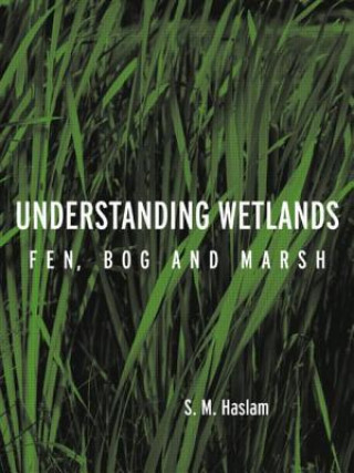 Carte Understanding Wetlands S. M. Haslam