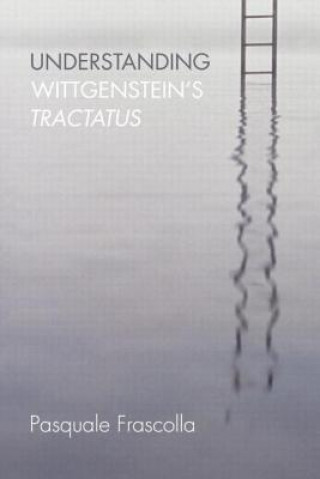 Könyv Understanding Wittgenstein's Tractatus Pasquale Frascolla
