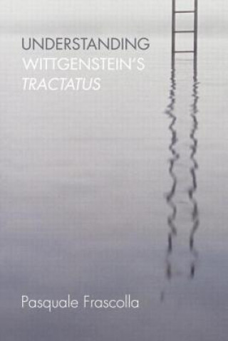 Kniha Understanding Wittgenstein's Tractatus Pasquale Frascolla