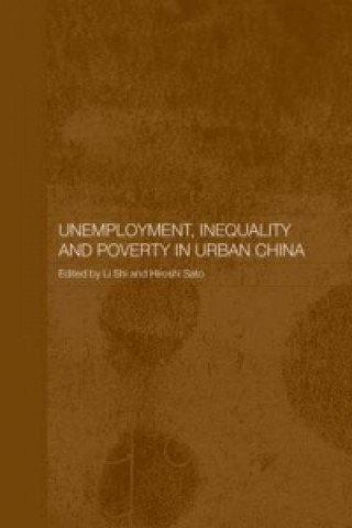 Kniha Unemployment, Inequality and Poverty in Urban China 