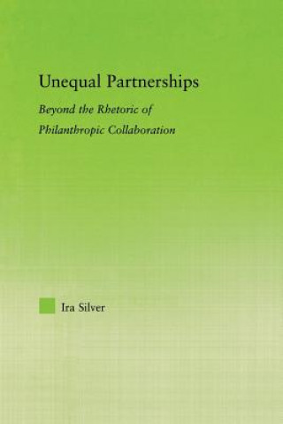 Könyv Unequal Partnerships Ira Silver