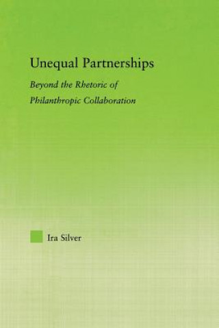 Kniha Unequal Partnerships Ira Silver