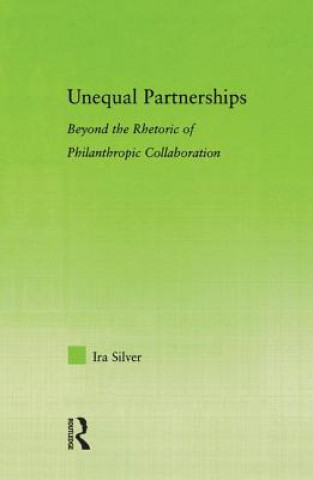 Kniha Unequal Partnerships Ira Silver