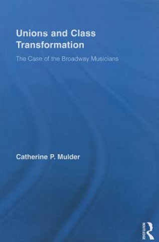 Carte Unions and Class Transformation Catherine P. Mulder