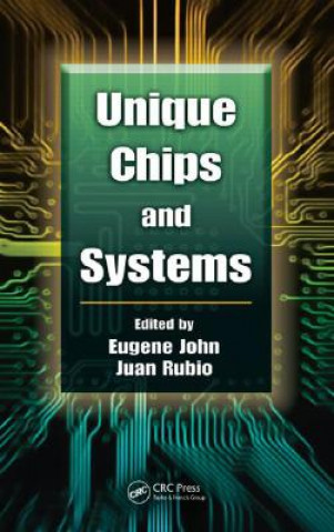 Knjiga Unique Chips and Systems Eugene John