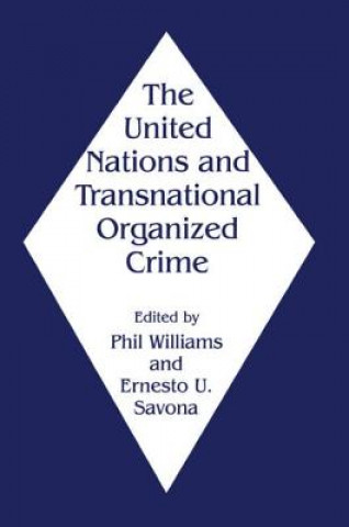 Kniha United Nations and Transnational Organized Crime Ernesto U. Savona