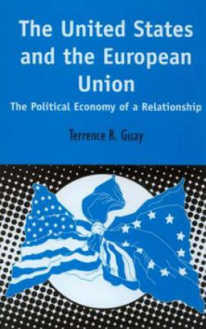 Kniha United States and the European Union Terrence R. Guay