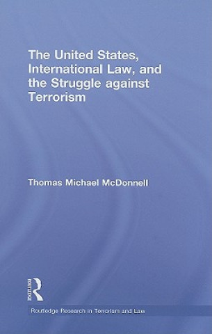 Carte United States, International Law, and the Struggle against Terrorism Thomas McDonnell