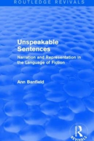 Книга Unspeakable Sentences (Routledge Revivals) Ann Banfield