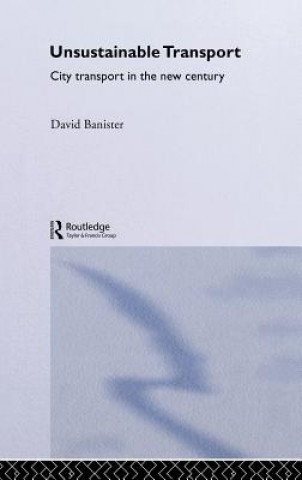 Kniha Unsustainable Transport David Banister