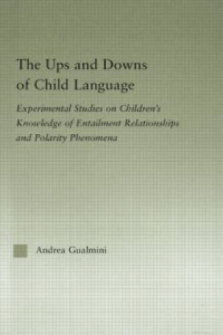 Книга Ups and Downs of Child Language Andrea Gualmini