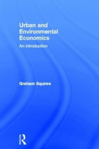 Книга Urban and Environmental Economics Graham Squires