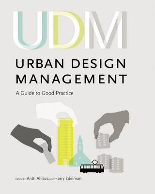 Könyv Urban Design Management Antti Ahlava
