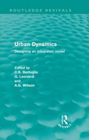 Книга Urban Dynamics (Routledge Revivals) C.S. Bertuglia