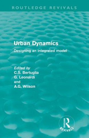 Carte Urban Dynamics (Routledge Revivals) C.S. Bertuglia