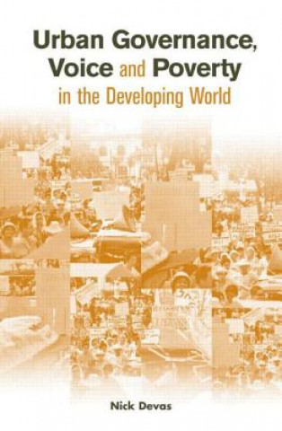 Kniha Urban Governance Voice and Poverty in the Developing World Nick Devas