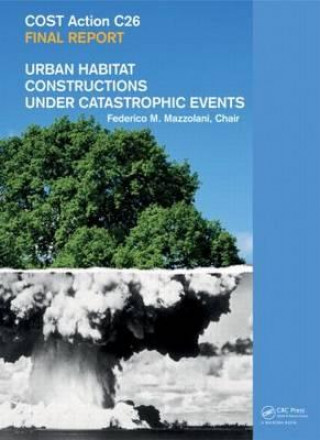 Kniha Urban Habitat Constructions Under Catastrophic Events Federico M. Mazzolani