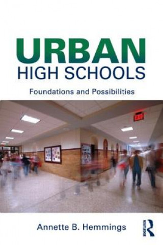 Книга Urban High Schools Annette B. Hemmings