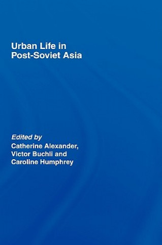 Βιβλίο Urban Life in Post-Soviet Asia 