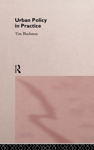 Könyv Urban Policy in Practice Tim Blackman