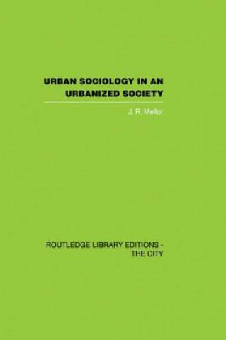 Livre Urban Sociology and Urbanized Society J. R. Mellor