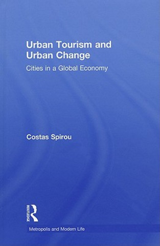 Kniha Urban Tourism and Urban Change Costas Spirou