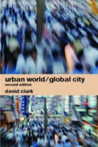 Livre Urban World/Global City David Clark