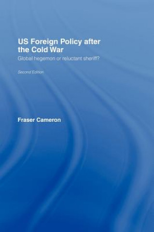 Kniha US Foreign Policy After the Cold War Fraser Cameron
