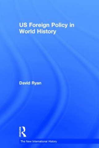 Könyv US Foreign Policy in World History David Ryan