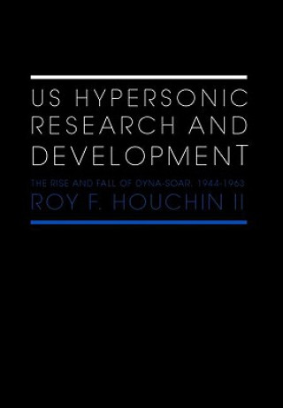 Книга US Hypersonic Research and Development Houchin