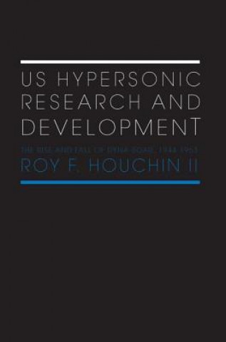 Carte US Hypersonic Research and Development Roy F. Houchin