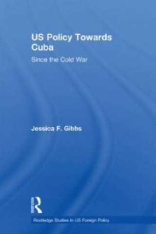 Livre US Policy Towards Cuba Jessica Gibbs