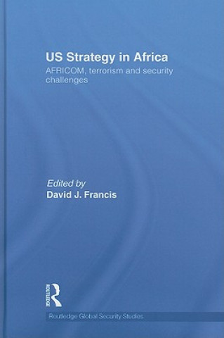 Könyv US Strategy in Africa David J. Francis