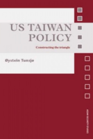 Könyv US Taiwan Policy Tunsjo Oystein