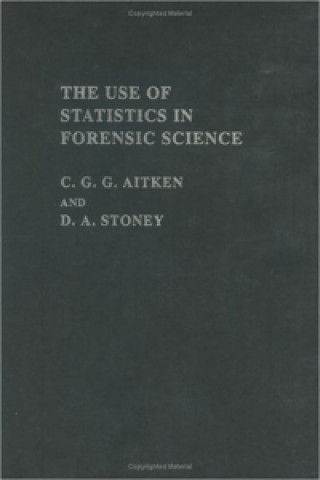 Carte Use Of Statistics In Forensic Science D.A. Stoney