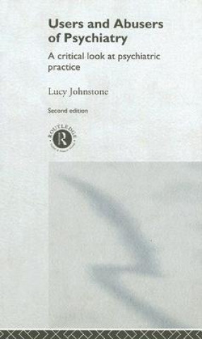 Könyv Users and Abusers of Psychiatry Lucy Johnstone