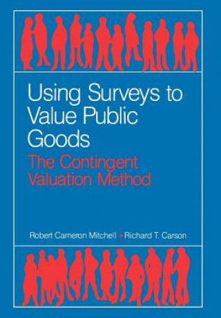 Book Using Surveys to Value Public Goods Richard T. Carson