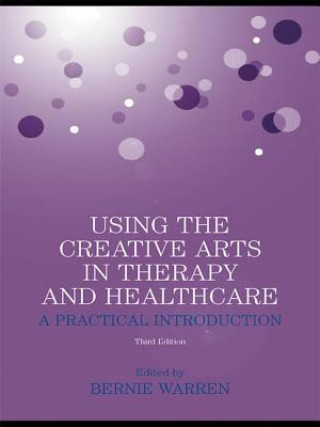 Könyv Using the Creative Arts in Therapy and Healthcare 