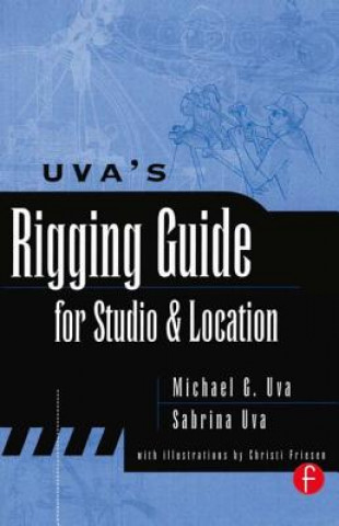 Kniha Uva's Rigging Guide for Studio and Location Sabrina Uva