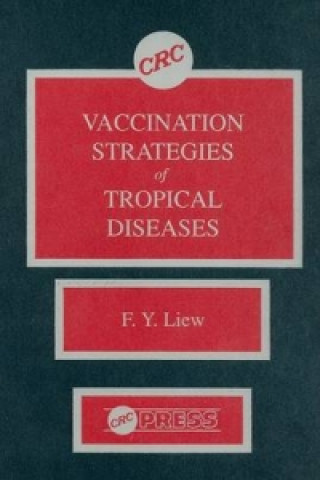 Könyv Vaccination Strategies of Tropical Diseases F.Y. Liew