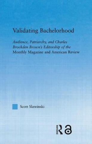 Knjiga Validating Bachelorhood Scott Slawinski