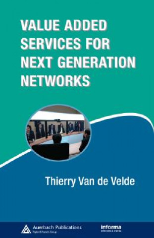Knjiga Value-Added Services for Next Generation Networks Thierry Van de Velde