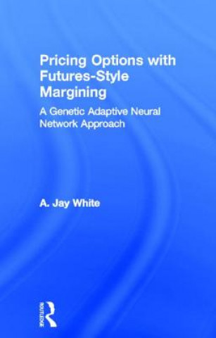 Kniha Pricing Options with Futures-Style Margining A. Jay White